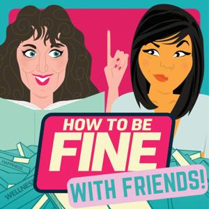 How to Be Fine by Stitcher & Jolenta Greenberg, Kristen Meinzer