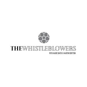 Whistleblowers - The Football Podcast