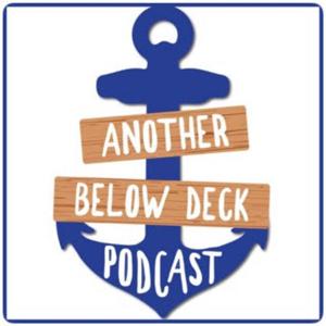 Another Below Deck Podcast by Another Podcast Network