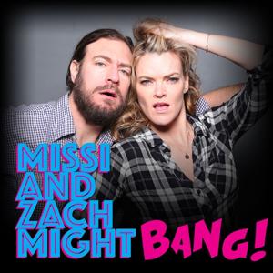 Missi and Zach Might Bang!