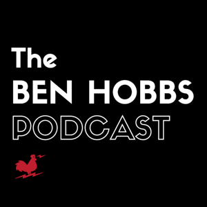 The Ben Hobbs Podcast