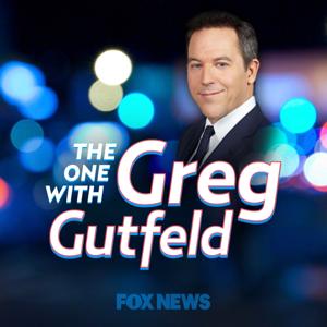 The One w/ Greg Gutfeld by FOX News Radio