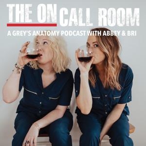 The On-Call Room: A Grey's Anatomy Podcast by The On-Call Room: A Grey's Anatomy Podcast