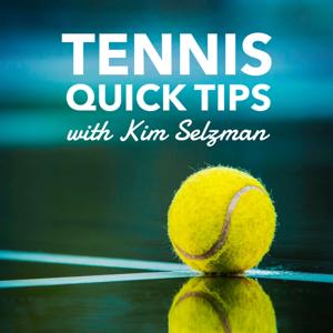 Tennis Quick Tips | Fun, Fast and Easy Tennis - No Lessons Required by Kim Selzman