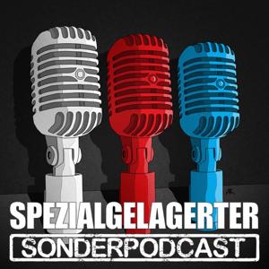 Spezialgelagerter Sonderpodcast by Olaf Felten, Sebastian Stangl & Thomas Süß