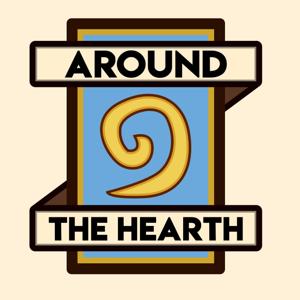 Around the Hearth - A Hearthstone Podcast