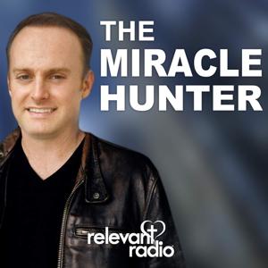 The Miracle Hunter Archives - Relevant Radio