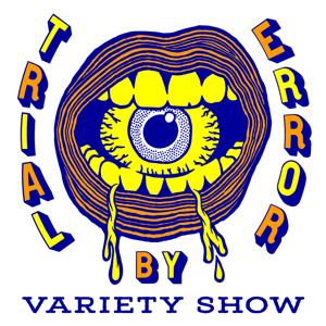 Trial By Error Variety Show