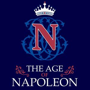 The Age of Napoleon Podcast by Everett Rummage
