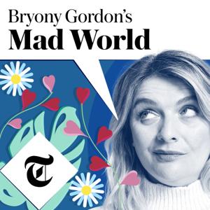 Bryony Gordon's Mad World by The Telegraph