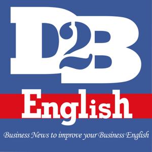Down to Business English: Business News to Improve your Business English by Skip Montreux, Dez Morgan & Samantha Vega | Business English Instructors
