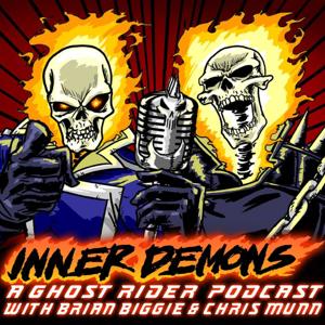 Inner Demons - A Ghost Rider Podcast by Chris Munn and Brian Biggie