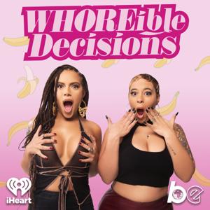 WHOREible decisions by The Black Effect and iHeartPodcasts