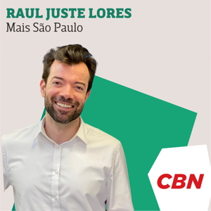 Mais São Paulo - Raul Juste Lores by CBN