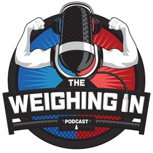 WEIGHING IN by John McCarthy & Josh Thomson's MMA Show