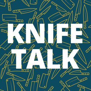 Knife Talk by The Makery Network