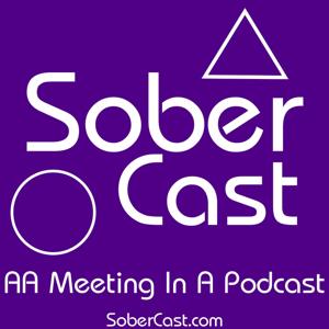 Sober Cast: An (unofficial) Alcoholics Anonymous Podcast AA by AA Podcast