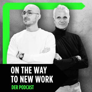 On the Way to New Work - Der Podcast über neue Arbeit by Christoph Magnussen & Michael Trautmann