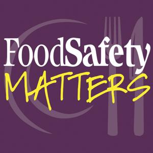 Food Safety Matters by Food Safety Magazine