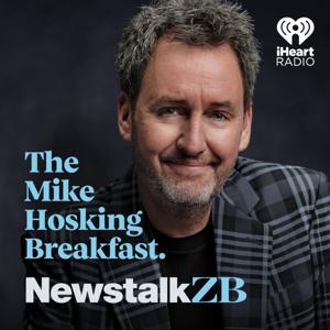 The Mike Hosking Breakfast by Newstalk ZB