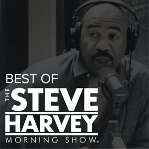 Best of The Steve Harvey Morning Show by iHeartPodcasts