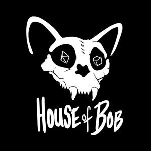 House of Bob by House of Bob