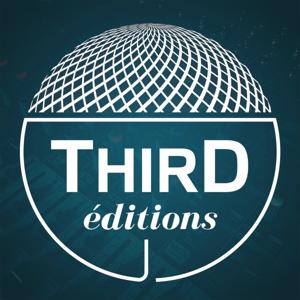 Third Editions - Podcast jeu vidéo by Third Editions