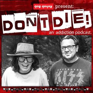 Bob Forrest's Don't Die Podcast by Bob Forrest