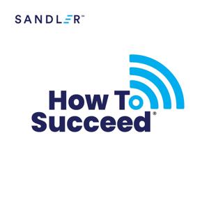 How to Succeed Podcast by Sandler