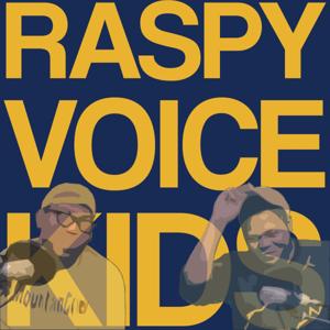 The Raspy Voice Kids by Raspy Voice Kids