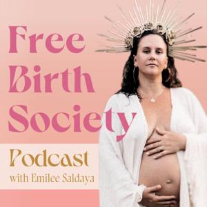 Free Birth Society by Emilee Saldaya