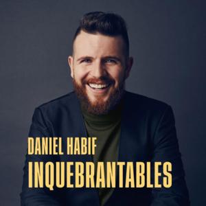 Daniel Habif - INQUEBRANTABLES by danielhabif