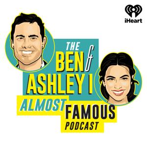 The Ben and Ashley I Almost Famous Podcast by iHeartPodcasts
