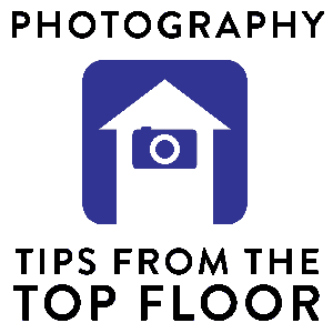 PHOTOGRAPHY TIPS FROM THE TOP FLOOR by Chris Marquardt
