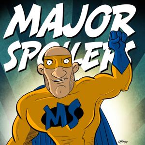 Major Spoilers Comic Book Podcast by Major Spoilers Comic Book Podcast
