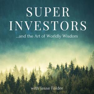Superinvestors and the Art of Worldly Wisdom by Jesse Felder