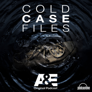 Cold Case Files by A&E / PodcastOne