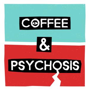 Coffee and Psychosis