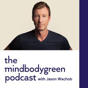 The mindbodygreen Podcast by mindbodygreen