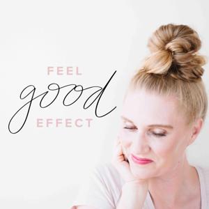 Feel Good Effect by Robyn Conley Downs