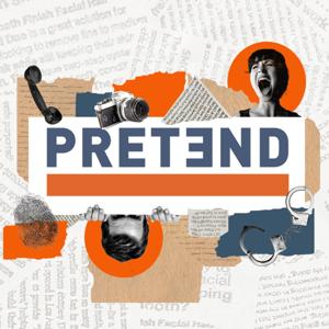 Pretend - a true crime podcast about con artists by Creative Babble