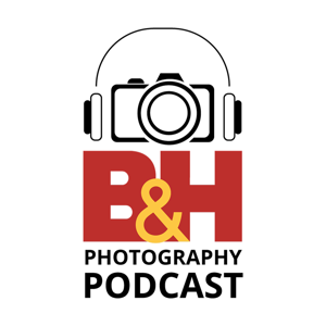 B&H Photography Podcast by B&H Photo & Video