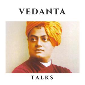 Vedanta Talks by Vedanta Society of New York