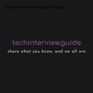 The Tech Interview Guide Podcast by W. Ian Douglas