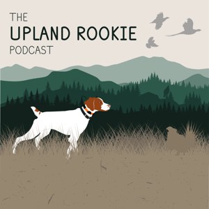 The Upland Rookie Podcast