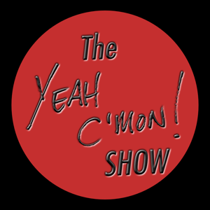 The Yeah C'mon Show by Yeah C'mon Show