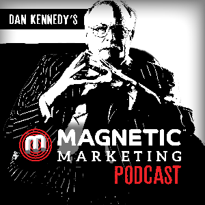 Dan Kennedy's Magnetic Marketing Podcast by Russell Brunson