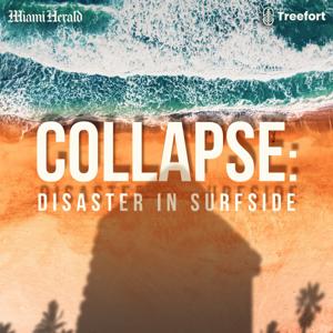 Collapse: Disaster in Surfside by Treefort Media & Miami Herald