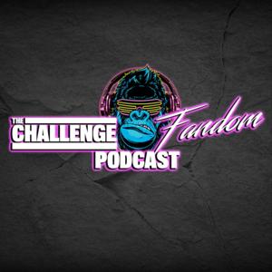 The Challenge Fandom Podcast by The Challenge Fandom Podcast