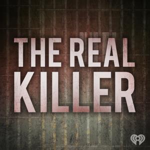 The Real Killer by iHeartPodcasts and AYR Media